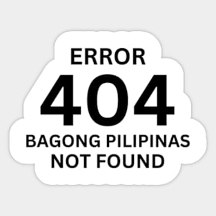 Error 404 Bagong Pilipinas Not Found Sticker